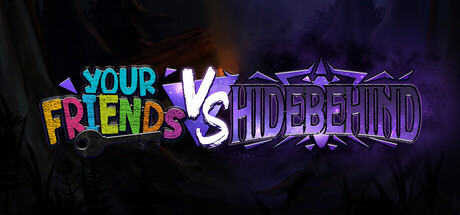 Your Friends vs Hidebehind