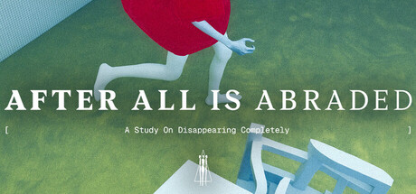 After All is Abraded